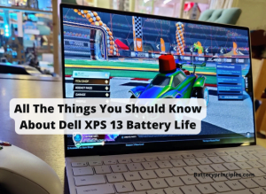 Read more about the article All The Things You Should Know About Dell XPS 13 Battery Life
