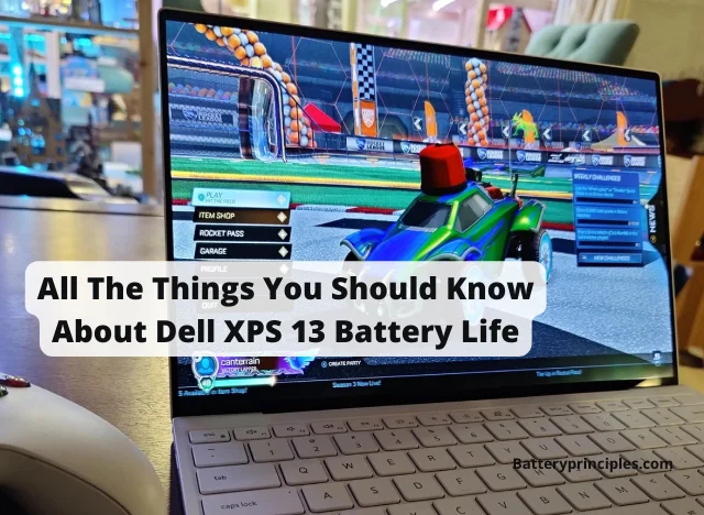 You are currently viewing All The Things You Should Know About Dell XPS 13 Battery Life
