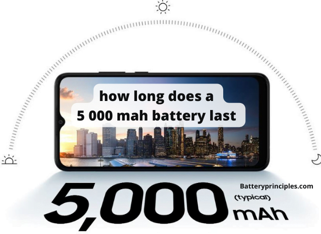How long does a 5000 mah battery last? 