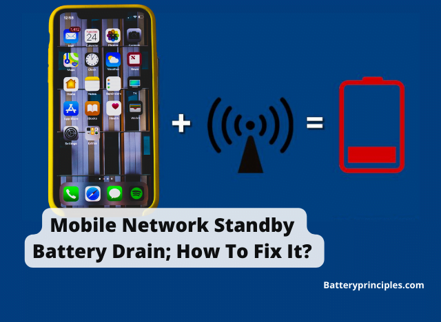 Mobile Network Standby Battery Drain; How To Fix It?