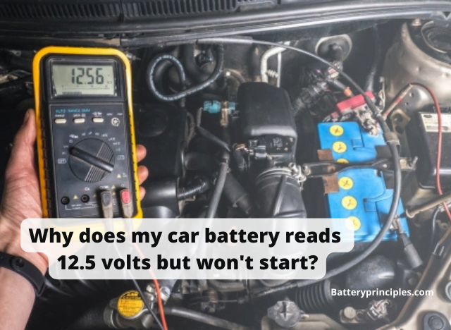Why does my car battery reads 12.5 volts but won’t start?