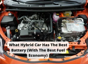 Read more about the article What Hybrid Car Has The Best Battery (With The Best Fuel Economy )